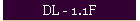 DL - 1.1F