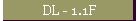 DL - 1.1F