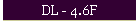 DL - 4.6F