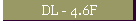 DL - 4.6F