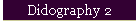 Didography 2