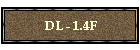 DL - 1.4F