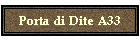 Porta di Dite A33