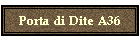 Porta di Dite A36