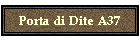 Porta di Dite A37
