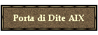 Porta di Dite AIX